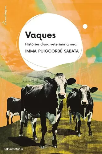  'Vaques. Històries d'una veterinària rural', de Imma Puigcorbé, jueves 11 de abril a las 18:30h.