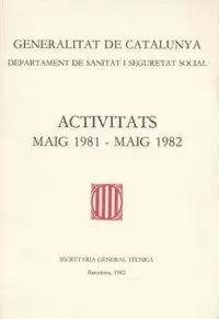 ACTIVITATS MAIG 1981 - MAIG 1982. MEMÒRIA DEL DEPARTAMENT DE SANITAT I SEGURETAT SOCIAL