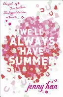 WE'LL ALWAYS HAVE SUMMER