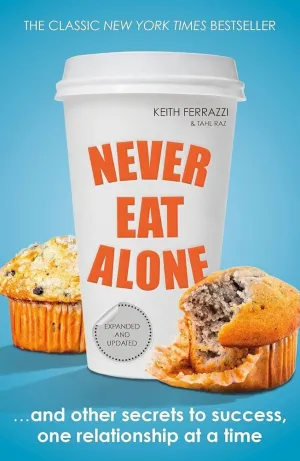 NEVER EAT ALONE
