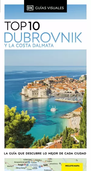 DUBROVNIK Y LA COSTA DALMATA (GUIA TOP 10)