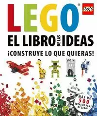 LEGO EL LIBRO DE LAS IDEAS LEGO EL LIBRO DE LAS IDEAS