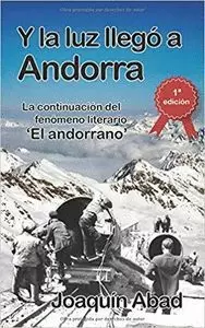 Y LA LUZ LLEGÓ A ANDORRA