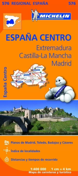 ESPAÑA CENTRO. EXTREMADURA, CASTILLA LA MANCHA, MADRID (MAPA REGIONAL MICHELIN 576)