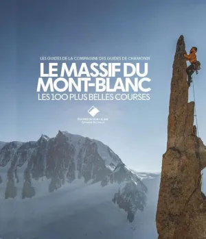 MASSIF DU MONT-BLANC, LES 100 PLUS BELLES COURSES