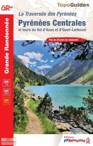 GR10 PYRÉNÉES CENTRALES ET TOUR DU VAL D'AZUN. PARC NATIONAL DES PYRÉNÉES