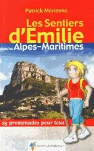 LES SENTIERS D'EMILIE DANS LES ALPES-MARITIMES (06)