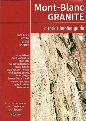 MONT BLANC GRANITE VOL.III A ROCK CLIMBING GUIDE