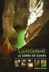 CANYONISME. LA SIERRA DE GUARA