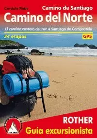 CAMINO DEL NORTE - LA RUTA JACOBEA DE LA COSTA: DE IRUN A SANTIAGO DE COMPOSTEL CAMINO DEL NORTE - LA RUTA JACOBEA DE LA COSTA: DE IRUN A SANTIAGO DE COMPOSTEL