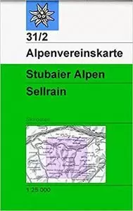 STUBAIER ALPEN SELLRAIN. SKIROUTEN 1:25.000 (31/2-ALPENVEREINSKARTE)