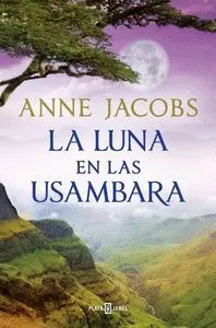 LA LUNA EN LAS USAMBARA. SUEÑOS DE AFRICA 2
