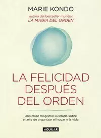 LA FELICIDAD DESPUÉS DEL ORDEN