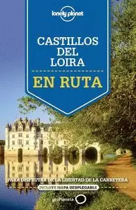 EN RUTA. CASTILLOS DEL LOIRA  (GUIA LONELY PLANET)
