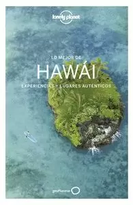 LO MEJOR DE HAWAI 2018  (GUIA LONELY PLANET)