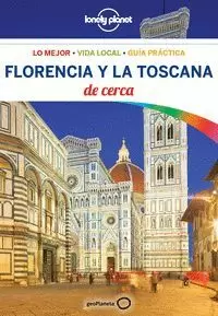 FLORENCIA Y LA TOSCANA DE CERCA 4 (GUIA LONELY PLANET)