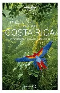 LO MEJOR DE COSTA RICA 2019 (GUIA LONELY PLANET)