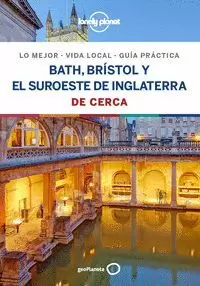 BATH, BRISTOL Y SUROESTE INGLETERRA DE CERCA (GUIA LONELY PLANET)