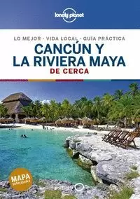 CANCÚN Y LA RIVIERA MAYA  (GUIA LONELY PLANET)