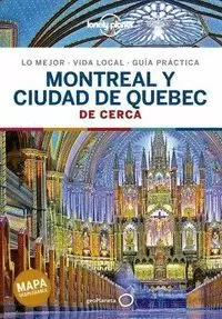 MONTREAL Y CIUDAD DE QUEBEC DE CERCA (GUIA LONELY PLANET)