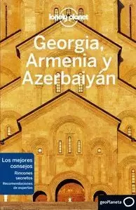 GEORGIA, ARMENIA Y AZERBAIYÁN (GUIA LONELY PLANET)