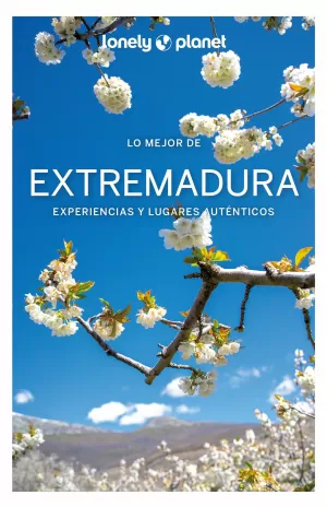 LO MEJOR DE EXTREMADURA (LONELY PLANET)