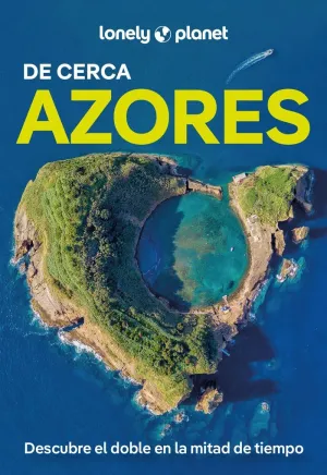 AZORES DE CERCA (LONELY PLANET)