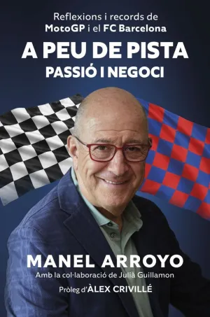 A PEU DE PISTA. PASSIÓ I NEGOCI