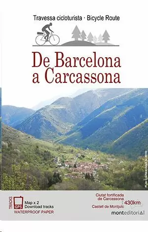DE BARCELONA A CARCASSONA. TRAVESSA CICLOTURISTICA (2 MAPES MONTEDITORIAL)