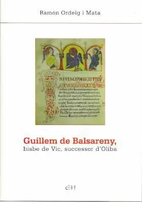 GUILLEM DE BALSARENY, BISBE DE VIC, SUCCESSOR D'OLIBA