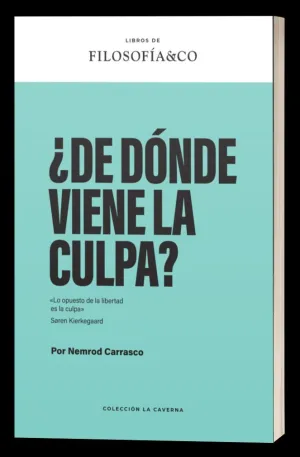 ¿DE DÓNDE VIENE LA CULPA?