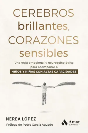 CEREBROS BRILLANTES, CORAZONES SENSIBLES