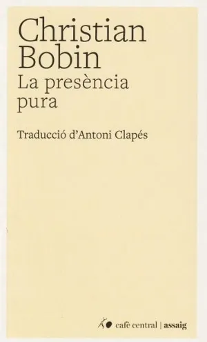 LA PRESÈNCIA PURA