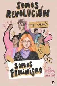 SOMOS REVOLUCIÓN. SOMOS FEMINISMO