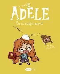 LA TERRIBLE ADÈLE VOL.3 - NO ÉS CULPA MEVA!