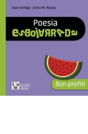 BON PROFIT! POESIA ESBOJARRADA
