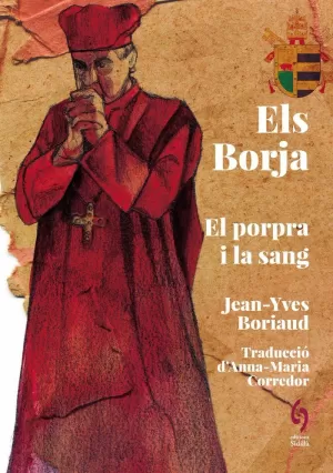 ELS BORJA: EL PORPRA I LA SANG