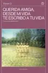 QUERIDA AMIGA, DESDE MI VIDA TE ESCRIBO A TU VIDA