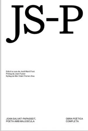 JOAN SALVAT PAPASSEIT, POETA AMB MAJÚSCULA (2A EDICIÓ)