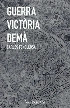 GUERRA, VICTÒRIA, DEMÀ