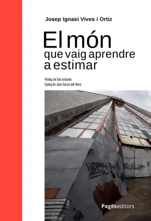 EL MÓN QUE VAIG APRENDRE A ESTIMAR