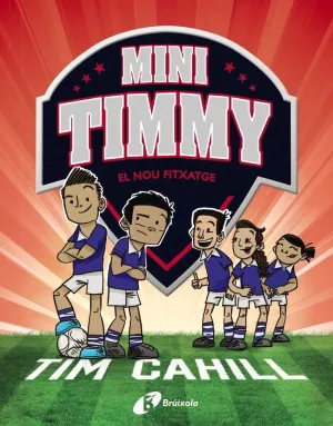MINI TIMMY 7. EL NOU FITXATGE