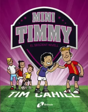 MINI TIMMY 9. EL SEGÜENT NIVELL
