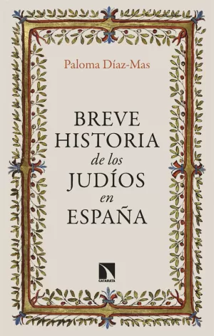 BREVE HISTORIA DE LOS JUDÍOS EN ESPAÑA
