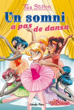 TEA STILTON: UN SOMNI A PAS DE DANSA
