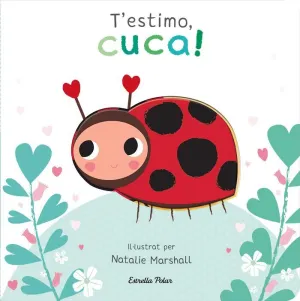 T'ESTIMO CUCA!