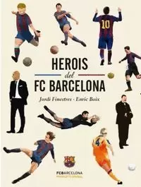 HEROIS DEL FC BARCELONA