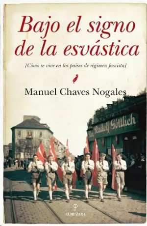 BAJO EL SIGNO DE LA ESVASTICA