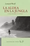 LA ALDEA EN LA JUNGLA LA ALDEA EN LA JUNGLA