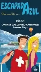 ZURICH Y LAGO DE LOS CUATRO CANTONES (ESCAPADA AZUL)